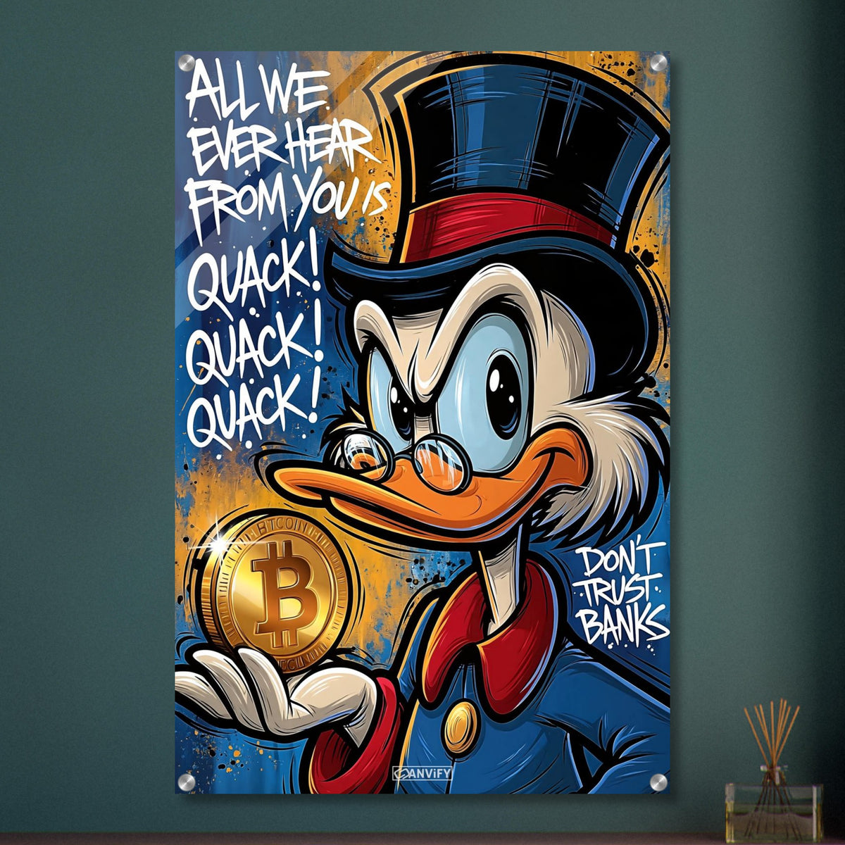 Dagobert Duck mit einem Bitcoin in der Hand und einem Spruch 'All We Ever Hear From You Is Quack! Don't Trust Banks' im Graffiti Street Art Stil auf einem Acrylbild