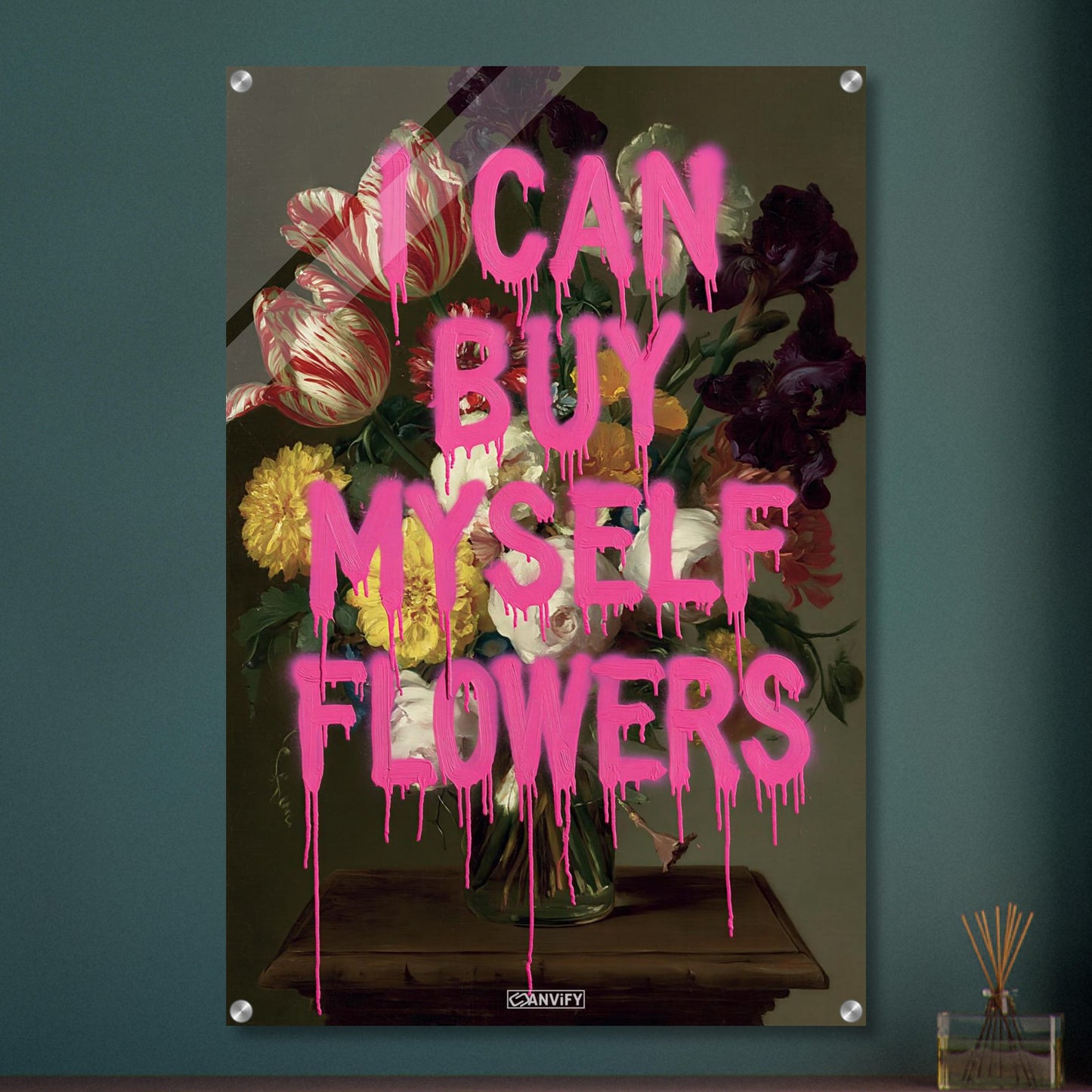 Blumen im Dutch Golden Age Stil mit einem Spruch "I Can Buy Myself Flowers" auf einem Acrylbild