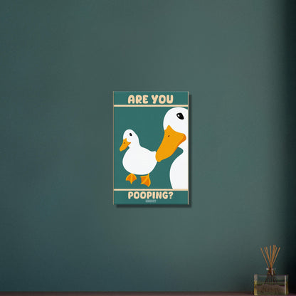 Zwei Enten im Retro-Stil mit schiefem Blick und einem Spruch 'Are You Pooping' auf einer Leinwand