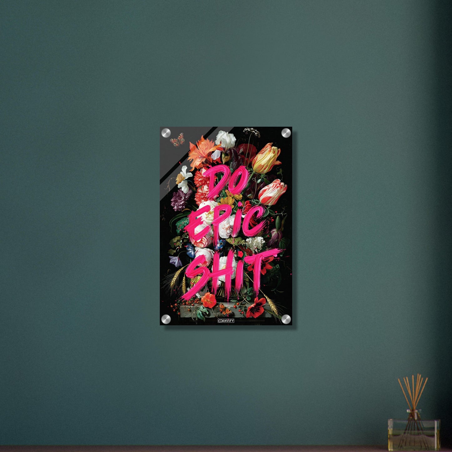 Blumen und Schmetterlinge mit einem Spruch "Do Epic Shit" auf einem Acrylbild