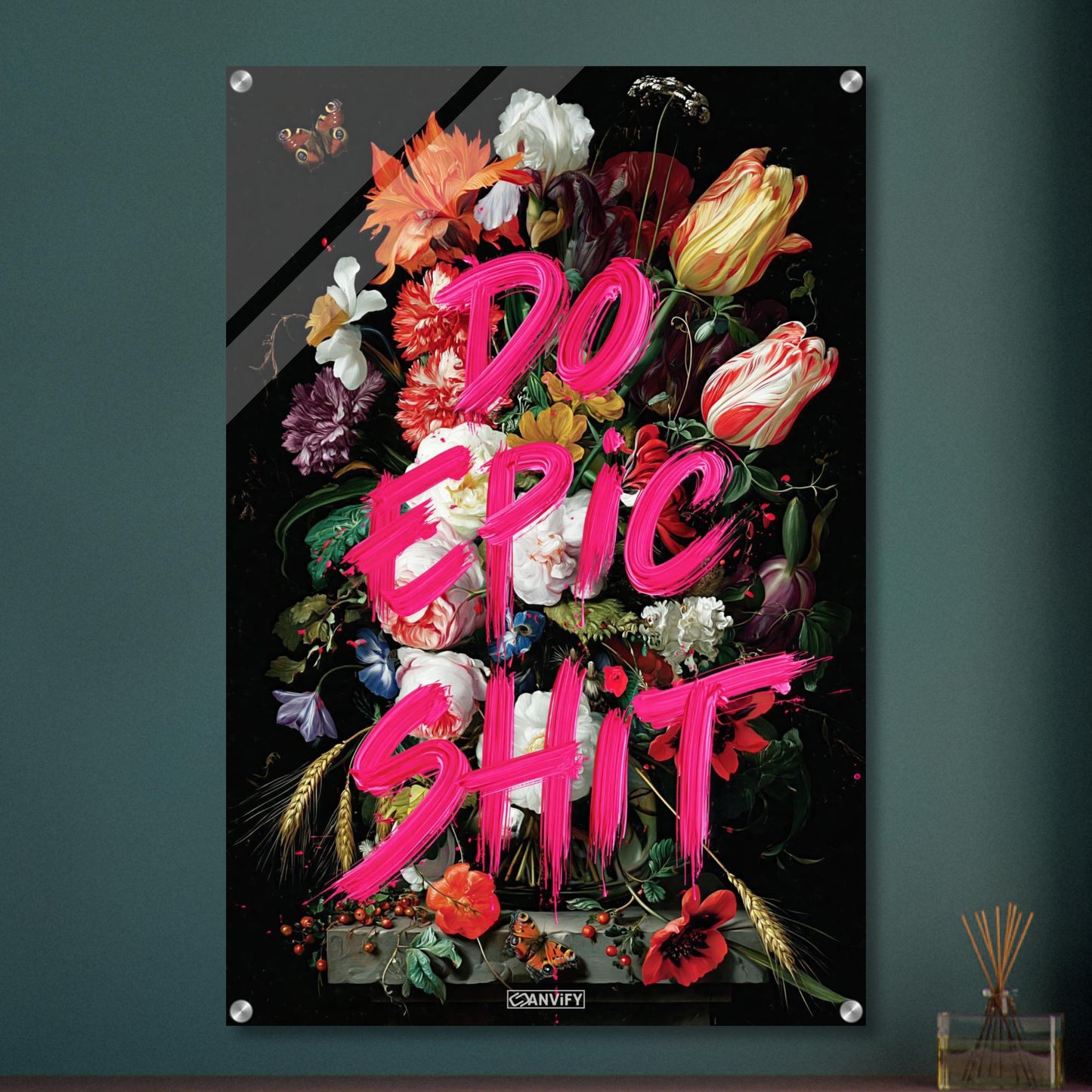 Blumen und Schmetterlinge mit einem Spruch "Do Epic Shit" auf einem Acrylbild