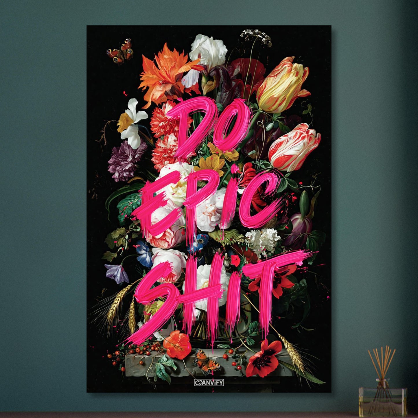 Blumen und Schmetterlinge mit einem Spruch "Do Epic Shit" auf Aluminium
