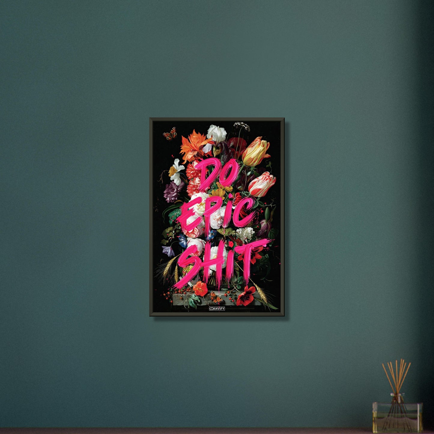 Blumen und Schmetterlinge mit einem Spruch "Do Epic Shit" auf einem Poster im Metallrahmen