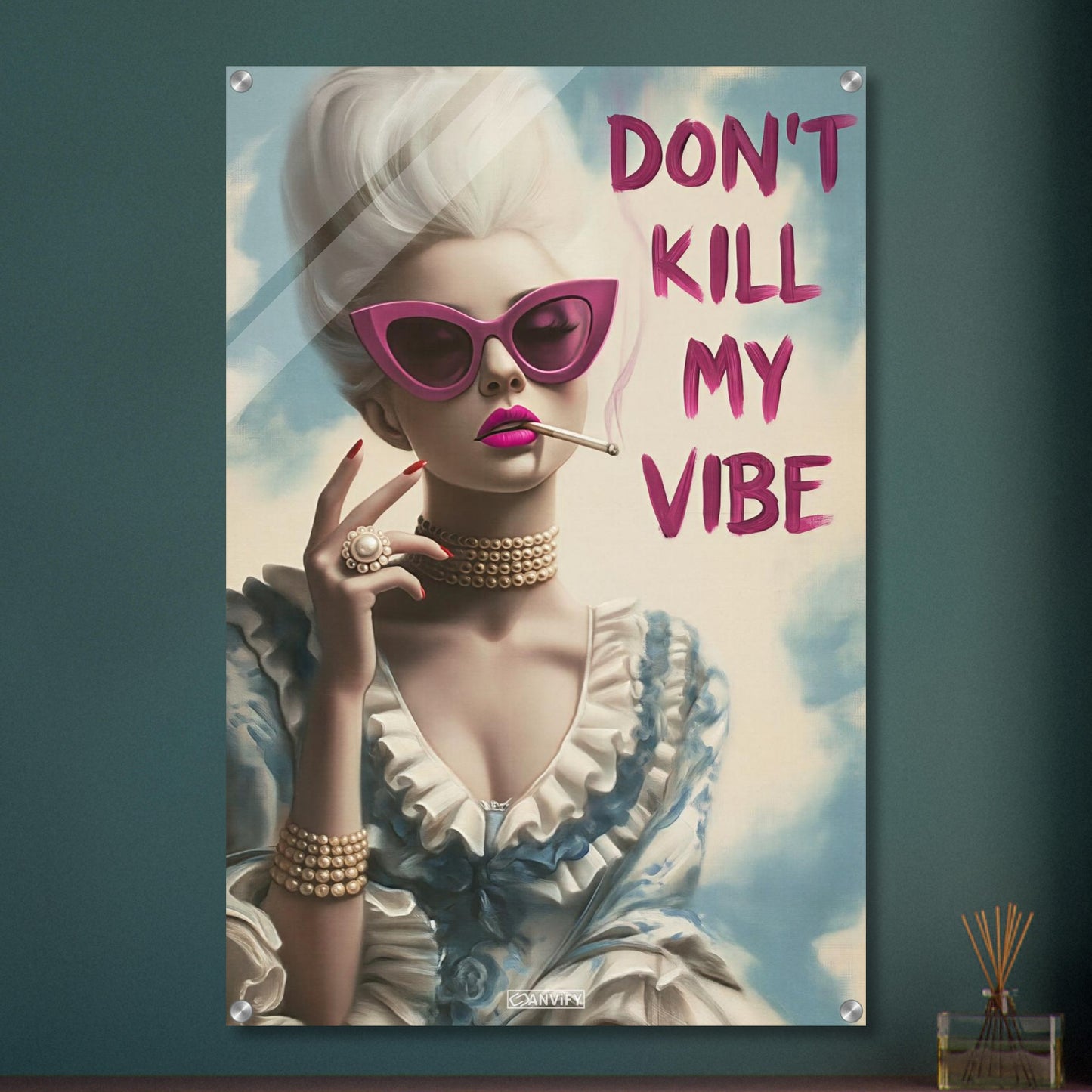 Prinzessin mit Zigarette und einem Spruch "Don't Kill My Vibe" auf einem Acrylbild