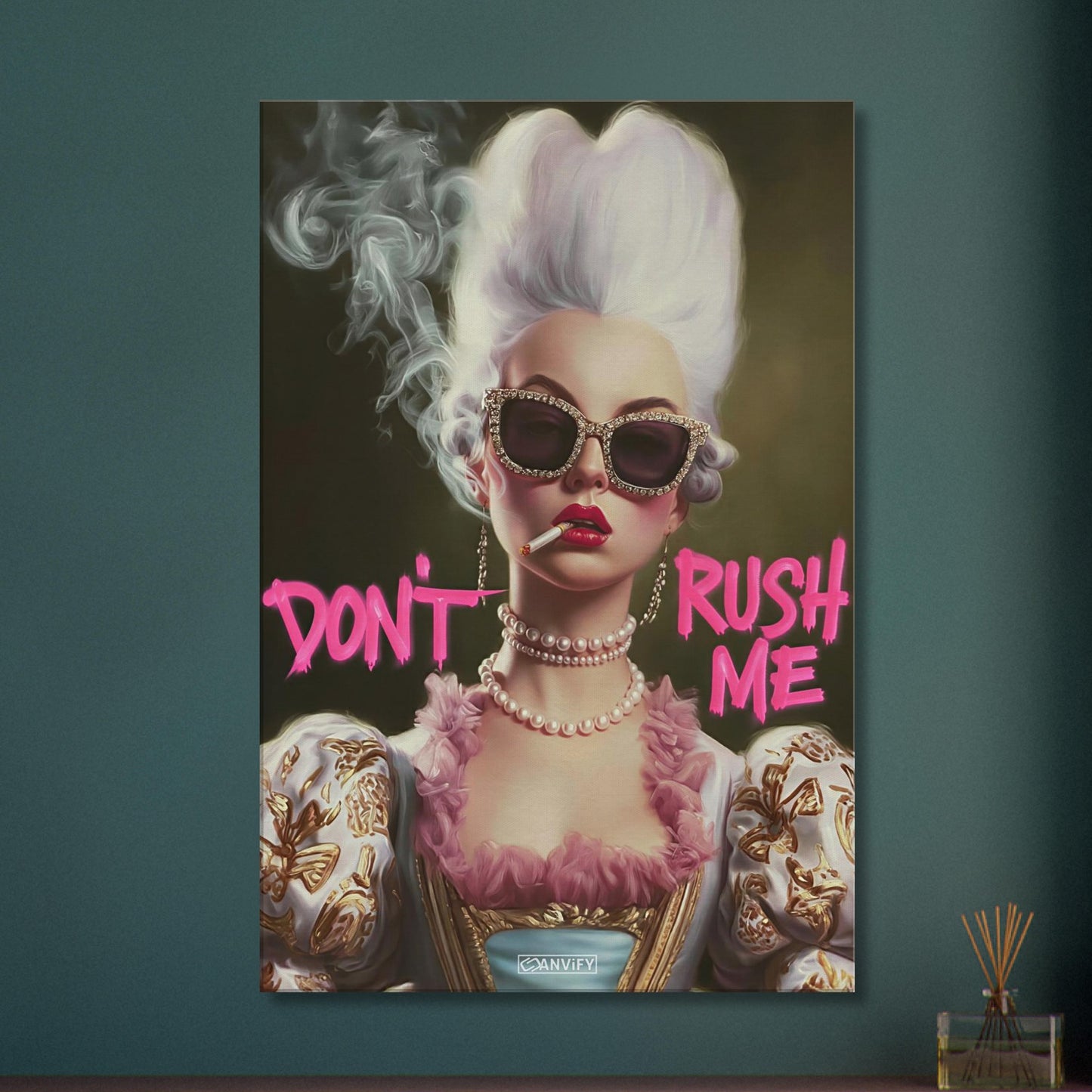 Prinzessin mit einer Zigarette und einem Spruch "Don't Rush Me" auf einer Leinwand