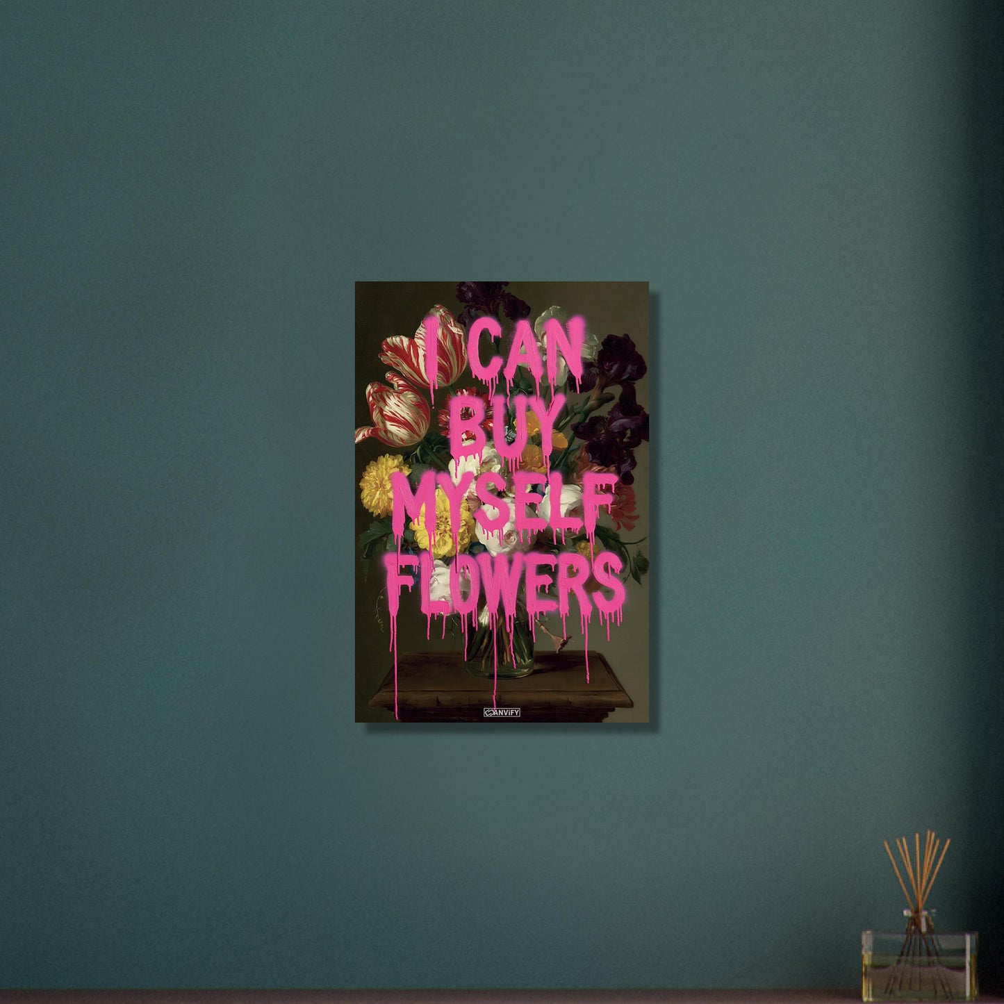 Blumen im Dutch Golden Age Stil mit einem Spruch "I Can Buy Myself Flowers" auf Aluminium