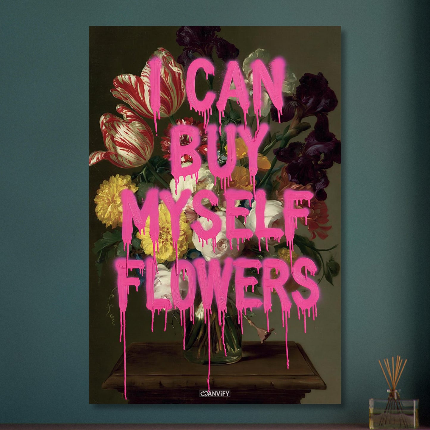 Blumen im Dutch Golden Age Stil mit einem Spruch "I Can Buy Myself Flowers" auf Aluminium