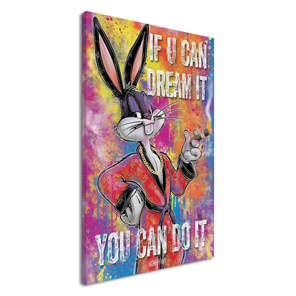 Bugs Bunny mit Goldkette und Goldring, Zigarre und einem Luxusmantel und dem Motivationsspruch "If You Can Dream It, You can Do It" im Pop Art Stil auf einer Leinwand
