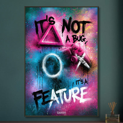 Spruch 'It's Not A Bug It's A Feature' im Graffiti Street Art Stil mit einem Playstation Controller auf einem Poster im Metallrahmen