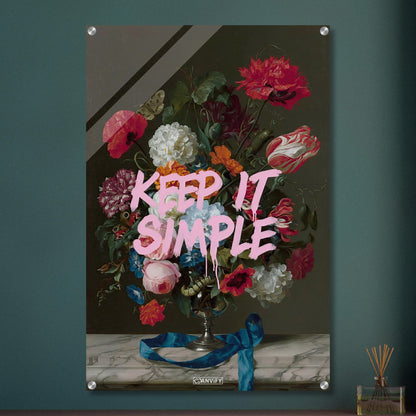 Blumen im Dutch Golden Age Stil mit einem Spruch "Keep It Simple" auf einem Acrylbild
