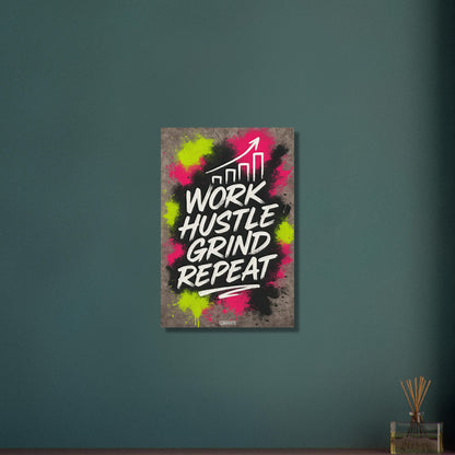 Work Hustle Grind Repeat Text im Graffiti Street Art Stil auf Aluminium