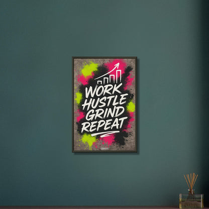 Work Hustle Grind Repeat Text im Graffiti Street Art Stil auf einem Poster im Metallrahmen