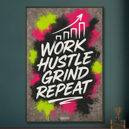 Work Hustle Grind Repeat Text im Graffiti Street Art Stil auf einem Poster im Metallrahmen