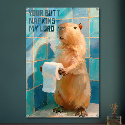 Ein Capybara oder auch Wasserschwein genannt hält eine Klopapierrolle mit einem Spruch 'Your Butt Napkins My Lord' auf einem Acrylbild