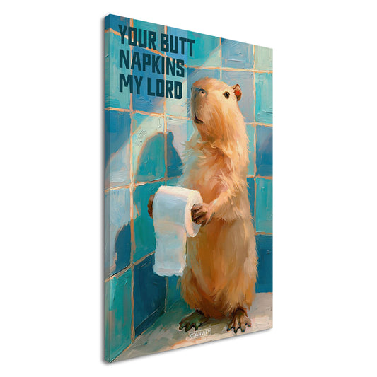 Ein Capybara oder auch Wasserschwein genannt hält eine Klopapierrolle mit einem Spruch 'Your Butt Napkins My Lord' auf einer Leinwand